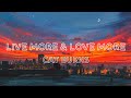 Cat Burns - Live More & Love More (Lyrics Video)