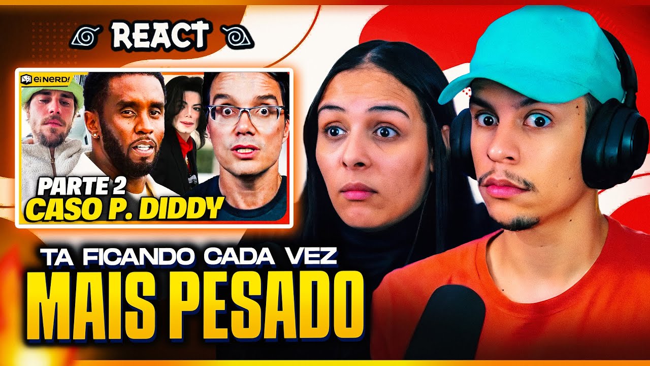 EI NERD: PRISÃO E ESCANDALOS DO P. DIDDY! ENTENDA O CASO PARTE II | [Casal Jounin React] 🔥