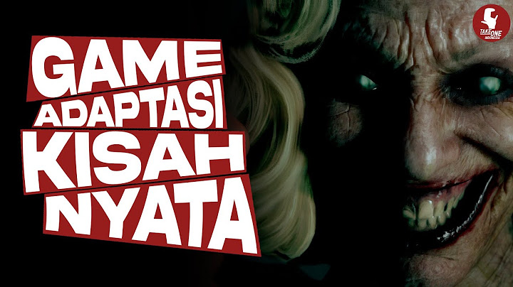 Game HORROR adaptasi KISAH NYATA