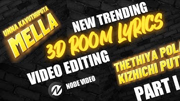 Trending 🤯3D Room Lycris | Video Editing Part I | Node 🔴VK STUDIO தமிழில்