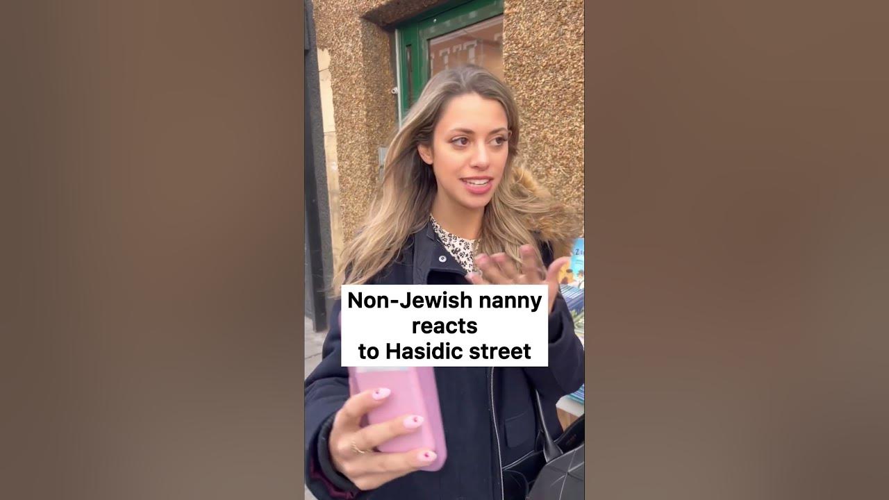 Non jewish nanny reacts to hasidic street youtube