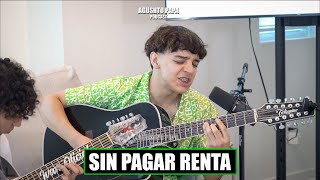 Sin Pagar Renta - XAVI | Agushto Papa