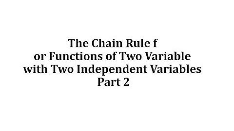 La regla de la cadena para funciones de dos variables con dos variables independientes - Parte 2