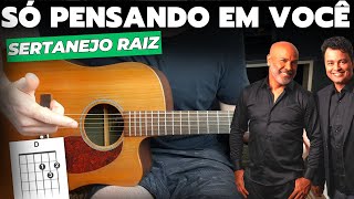 Só Pensando Em Você - Rick e Renner - Como Tocar no VIOLÃO