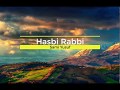 Hasbi rabbi      by sami yusuf lyrics