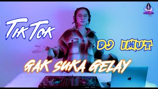 Gak suka gelay tiktok keren (Dj imut Remix)