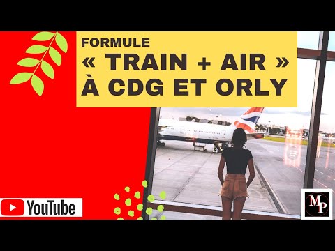 Air France + SNCF : « Train + Air » à CDG et Orly