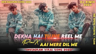 Dekha Hai Tujhe Reel Me Aai Mere Dil Me Ll New Nagpuri Dj Rimix Song 2023 Ll Singer Sujit Minj