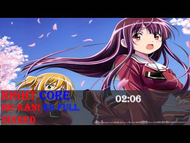 Nightcore - Re Kan! ed FULL class=