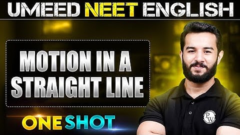 MOTION IN A STRAIGHT LINE in 1 Shot | All concepts Covered | UMEED NEET in Pure English