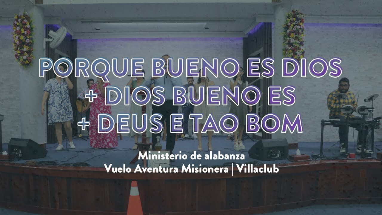 Medley • Porque bueno es Dios / Dios bueno es / Deus ê tão bom (cover