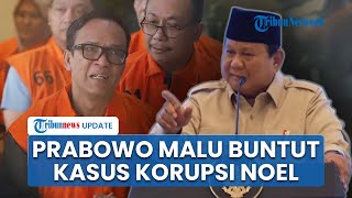 Presiden Prabowo Malu dengan Tingkah Noel: Tangan Diborgol, Baju Oranye, Enggak Ingat Anak Istri?