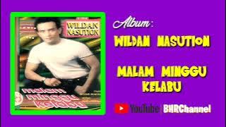 Wildan Nasution - Malam Minggu Kelabu