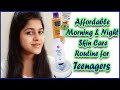 Morning And Night Skincare Routine For Teenagers - Affordable Skincare Routine