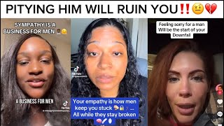 FEELING SORRY FOR A MAN IS THE BEGINNING OF YOUR MISFORTUNE‼️🤨🥴LADIES WAKE UP‼️🤦‍♀️