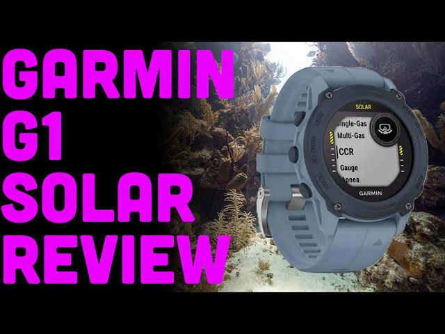Did Garmin Mis-fire with the Descent G1 Solar? The Divers Ready Review 