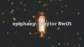epiphany - Taylor Swift (Lyrics)
