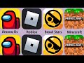 Among Us,Among Us 2,Roblox,Roblox 2,Brawl Stars,Brawl Stars 2,Minecraft,Minecraft 2