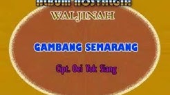 Waljinah - Gambang Semarang  - Durasi: 3:21. 