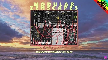 Modular Zenscapes - Generative Melodic Drone Ambient VCV RACK patch