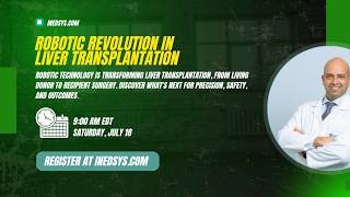 Robotic Revolution in Liver Transplantation: Live Lecture by Prof: Hugo Pinto