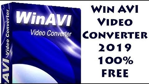 WinAVI Video Converter 2019 FREE