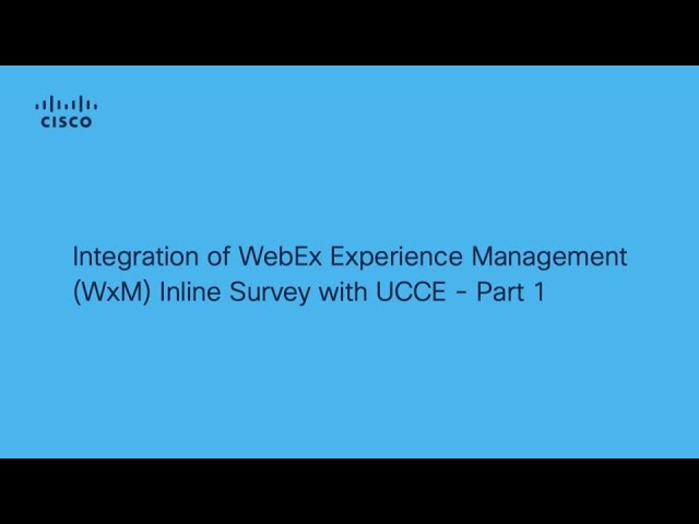 WXM Inline Survey Integration with UCCE Part1