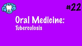 Oral Medicine | Tuberculosis | INBDE