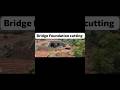 Bridge Foundation Cutting #shorts #newvideo #railwaywork #civilwork #construction #viralvideo