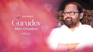 Gurudev Meri Dhadkan | Parth Gandhi | Lyrical | SRMD Bhakti