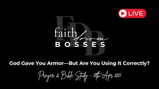 God Gave You Armor—But Are You Using It Correctly?