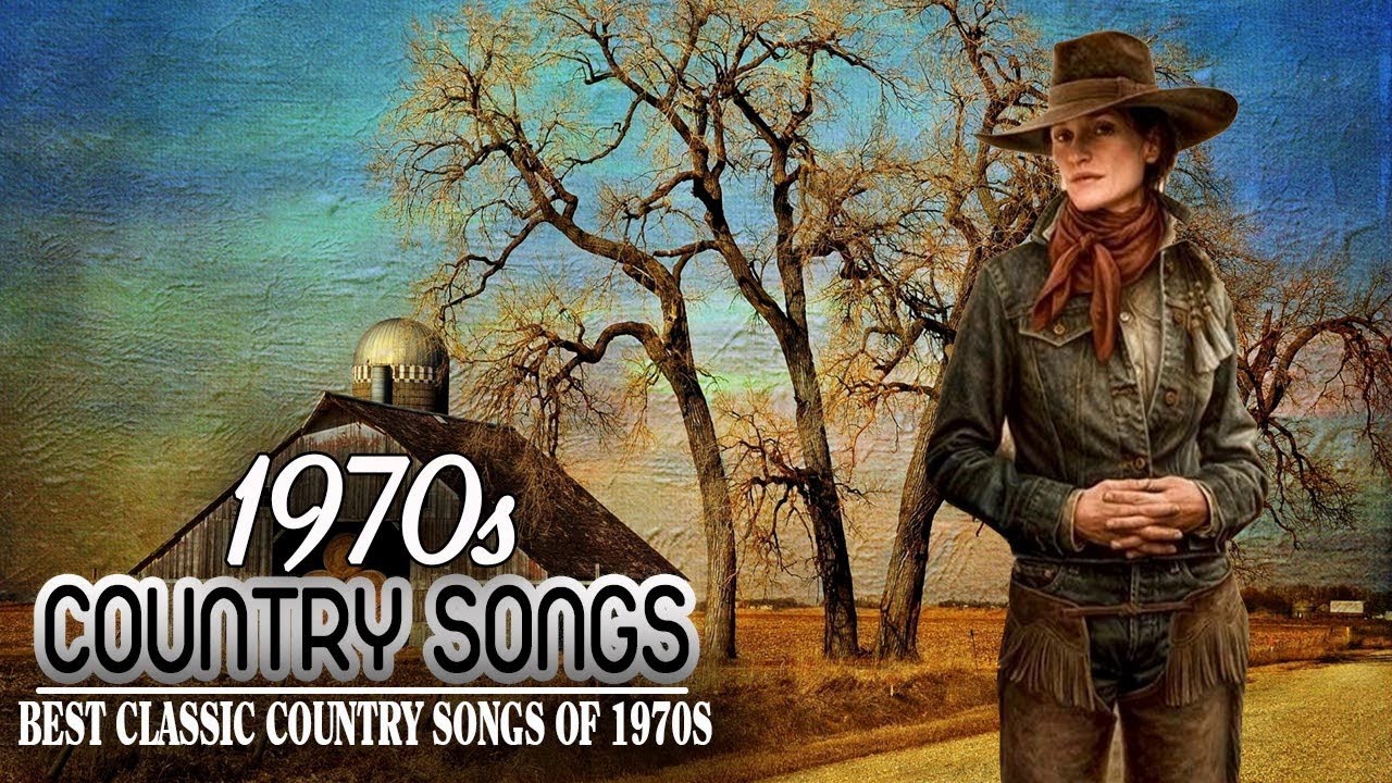 Best Classic 70S Country Songs - Top 100 Country Music Hits Of 1970s ...