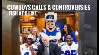 #Cowboys Fish at 6 LIVE! Calls, Controversies & Micah's 'Secret Steps'