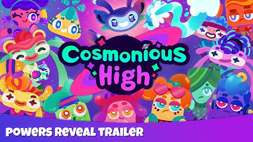 Cosmonious High - Powers Reveal Trailer