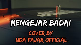 Mengejar Badai - Wawa Marisa ( dangdut by uda fajar  ) ( lirik cover )