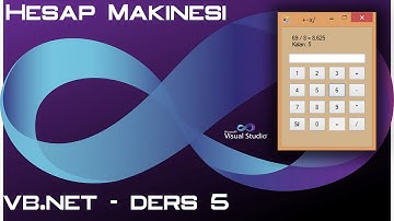 Visual Basic .Net - Ders 5 / Hesap Makinesi Yapımı