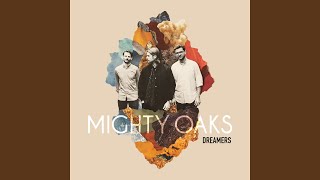 Vignette de la vidéo "Mighty Oaks - Higher Place"