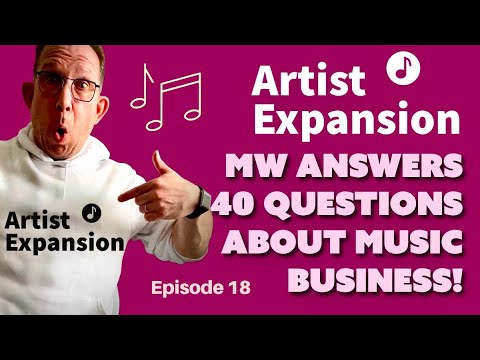 Artist Expansion Podcast Episode 18 40 Music Biz Questions—Answered by Michael Whalen!