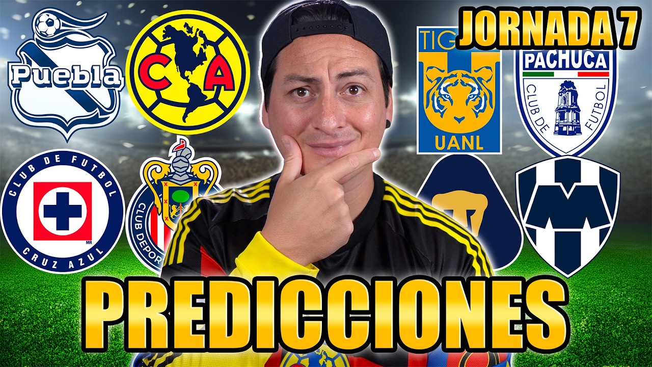 MIS PREDICCIONES DE LA JORNADA 7 LIGAMX