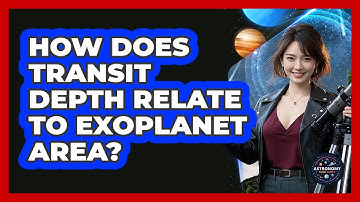 How Does Transit Depth Relate To Exoplanet Area?