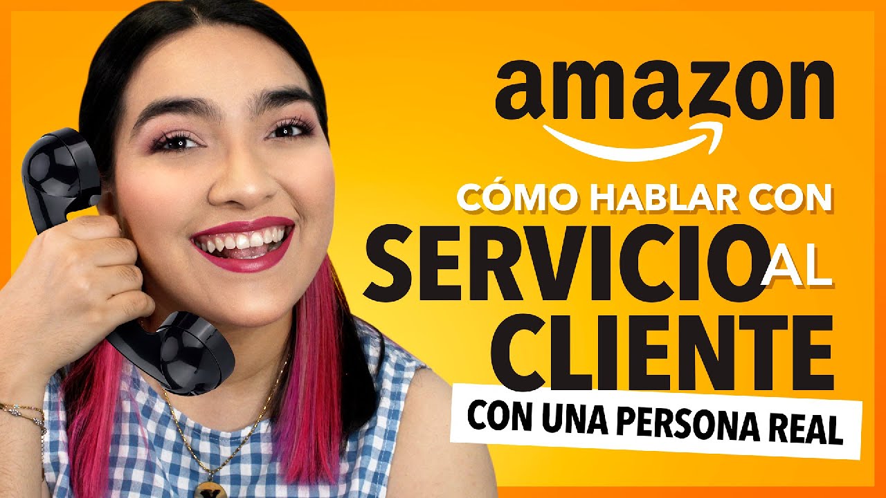 Paciencia Dormido compromiso AMAZON - Servicio al Cliente ¿CÓMO CONTACTARLOS? 📱💻📞 CHAT, LLAMADA Y  CORREO - YouTube