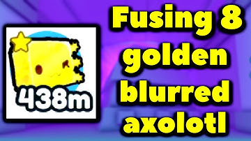 Fusing 8 golden blurred axolotl - Pet Simulator X Trade Plaza Update