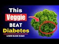 7 POWERFUL Vegetables That Make DIABETES Management Easier