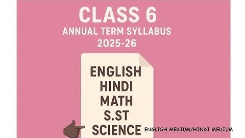 Science||CLASS6||ANNUAL TERM SYLLABUS||2025-26||both medium||@DAILYDOSEOFSTUDY05