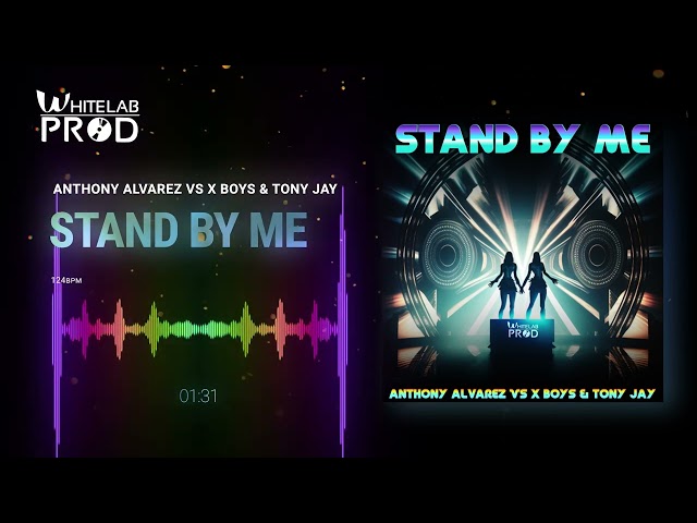 Anthony Alvarez, X Boys, Tony Jay - Stand by Me