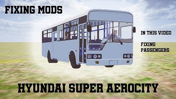 Proton Bus Simulator Mods Enhancement: Improving the Hyundai Super Aerocity