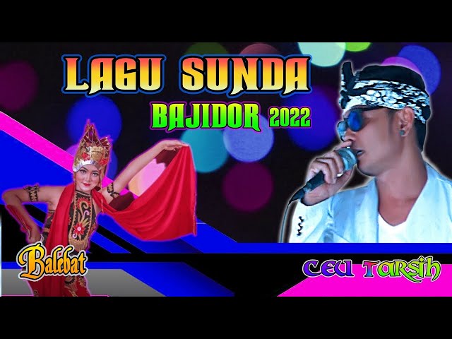 Balebat - Lagu Sunda Bajidor 2022  - Ceu Tarsih (Cover & Lirik) class=
