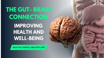 The Gut-Brain Axis: Unlocking the Secret to Better Health and Well-Being