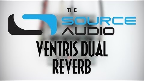 Source Audio Ventris Dual Reverb (Stereo)