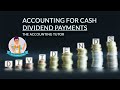 Accounting For Cash Dividend Payments | What Are Dividends? | Interim And Final Dividend